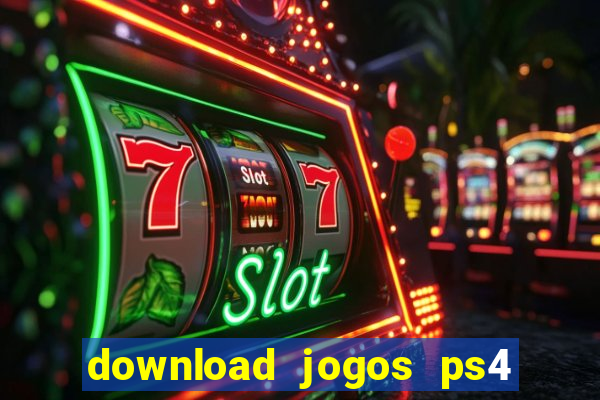 download jogos ps4 pkg pt br